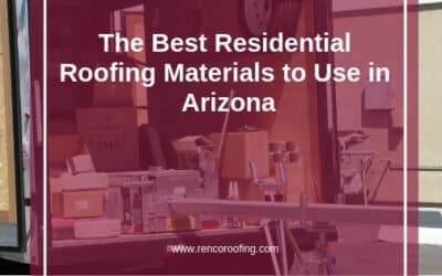 3 Best Residential Roofing Materials to Use in Central Arizona