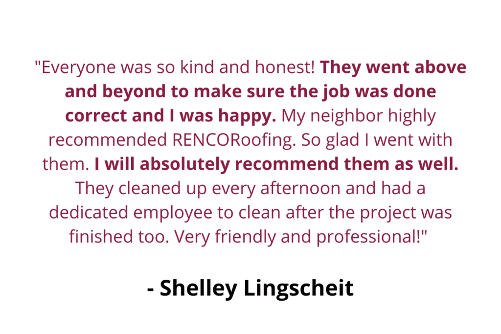 Client quote stating how much they loved working with RENCO Roofing.